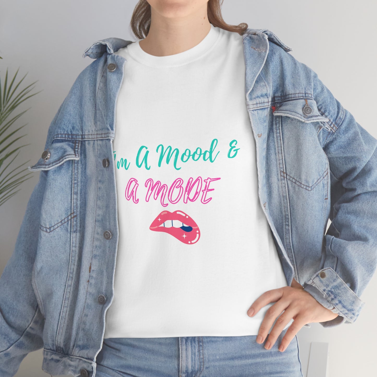 I'm A Mood & A Mode Unisex Heavy Cotton Tee