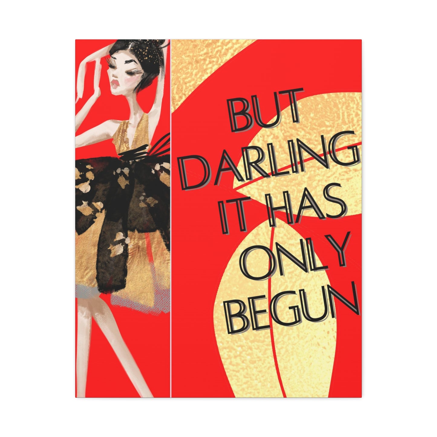 But Darling It Has Only Begun