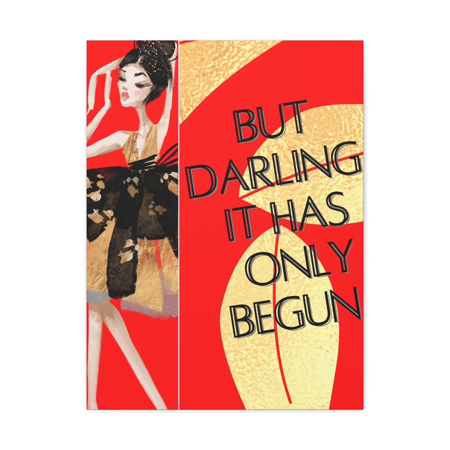 But Darling It Has Only Begun