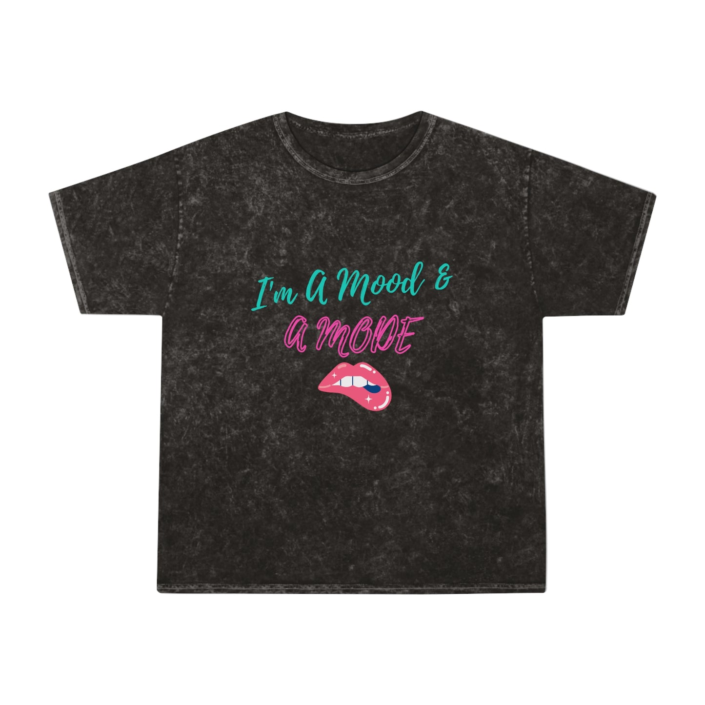 Im Mood & A Mode  Unisex Mineral Wash T-Shirt