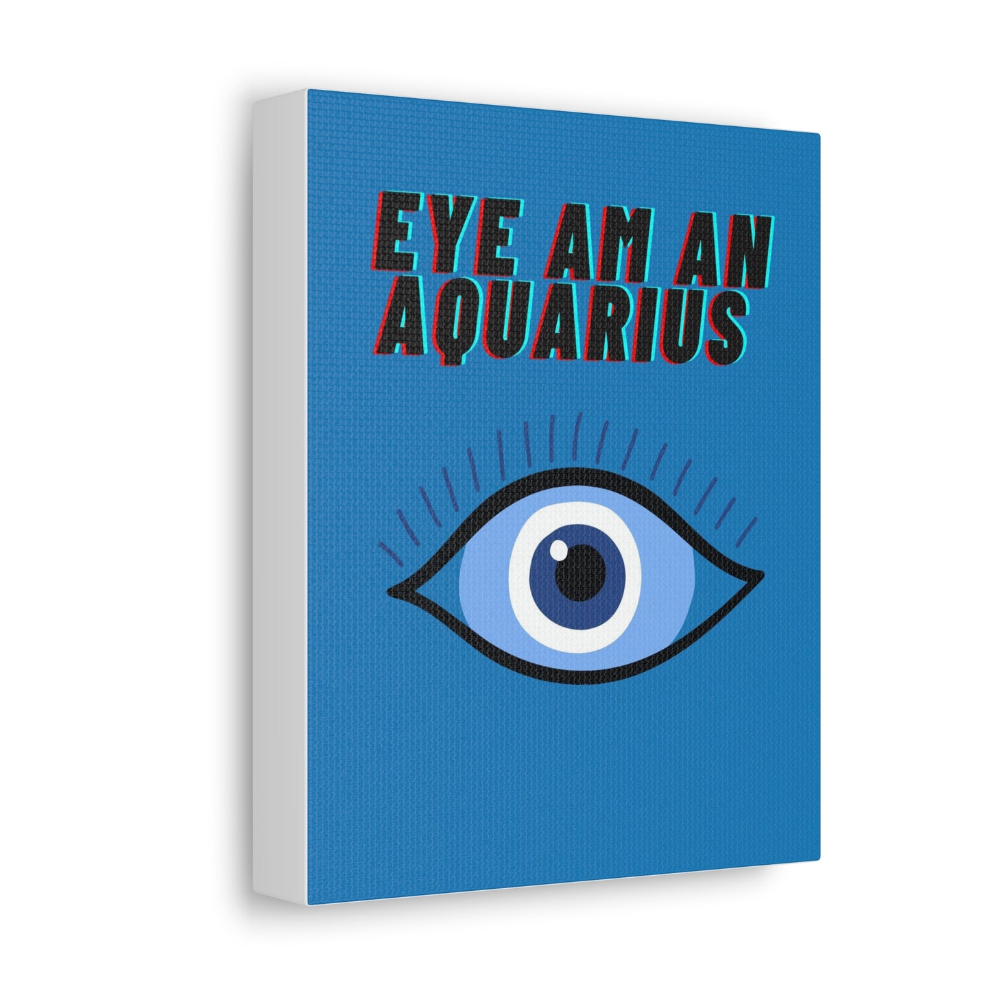 Eye Am An Aquarius