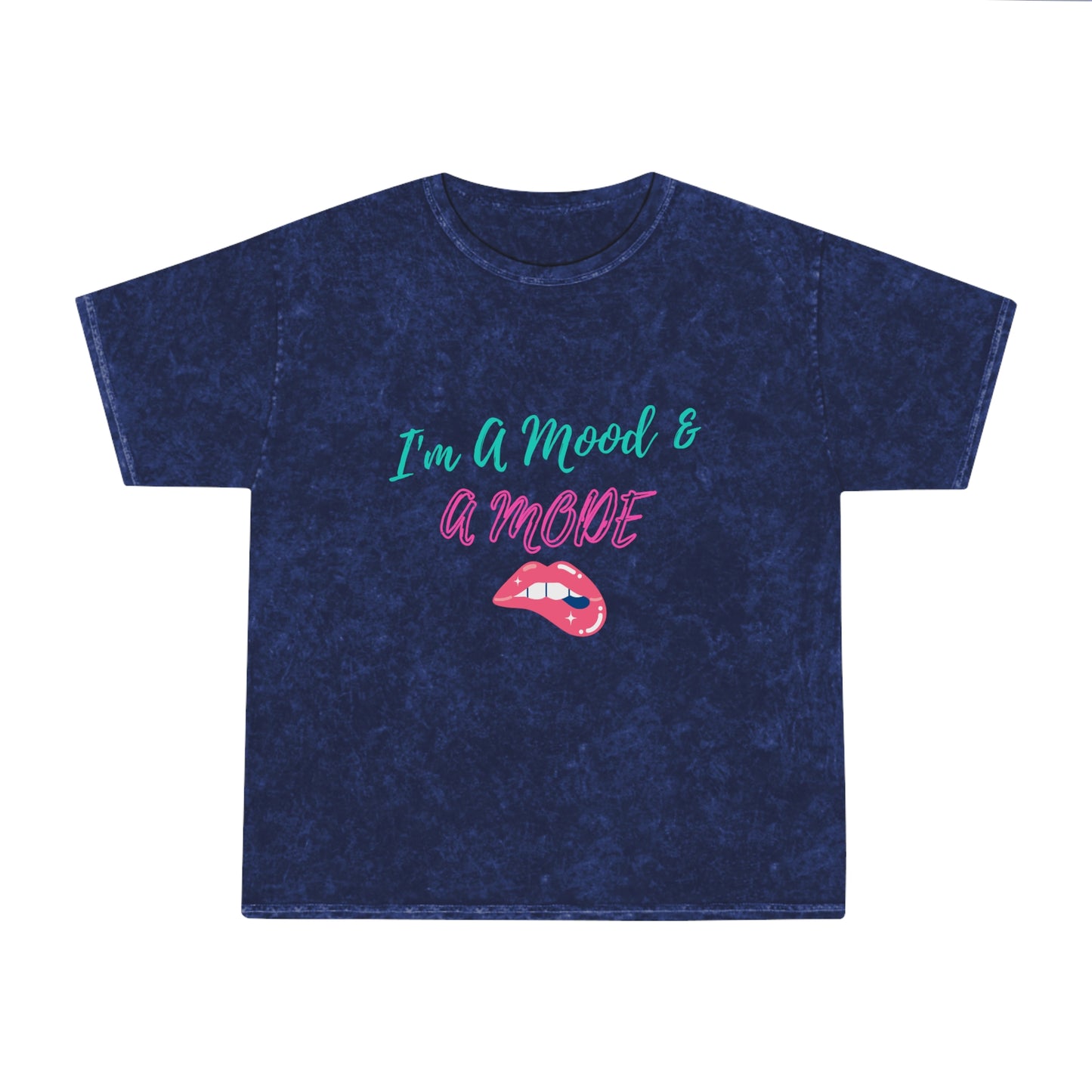 Im Mood & A Mode  Unisex Mineral Wash T-Shirt